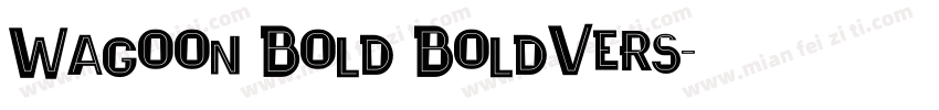 Wagoon Bold BoldVers字体转换